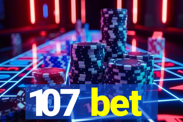 107 bet